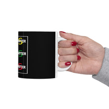 Load image into Gallery viewer, Ceramic Mug 11oz /Lives Matter