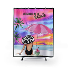 Load image into Gallery viewer, Shower Curtains Life is better at the Beach
