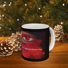 Load image into Gallery viewer, Ceramic Mug 11oz #1 The Spirit Lives on collection
