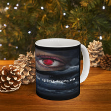 Load image into Gallery viewer, Ceramic Mug 11oz #3 The Spirit Lives on collection
